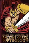 Cover: Heroes, Gods & Monsters of Ancient Greek Mythology - Salariya
