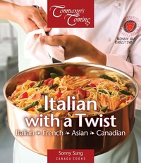 Abbildung von: Italian with a Twist - Company's Coming Publishing Ltd ,Canada