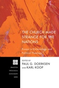 Cover: The Church Made Strange for the Nations - Wipf and Stock Publishers
