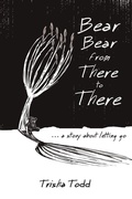 Cover: Bear Bear from There to There - Lulu Publishing Services