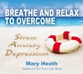Cover: Breathe and Relax to Overcome Stress Anxiety Depression - Findhorn Press
