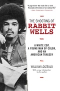 Cover: The Shooting of Rabbit Wells - Arcade Publishing