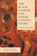 Cover: The Black Flower and Other Zapotec Poems - Phoneme