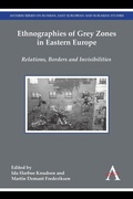 Cover: Ethnographies of Grey Zones in Eastern Europe - Anthem Press