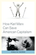 Cover: How Karl Marx Can Save American Capitalism - Lexington Books
