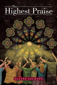 Enlarge image Cover: The Highest Praise - Xlibris Corporation
