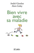 Cover: Bien vivre avec sa maladie - JC Latt&egrave;s