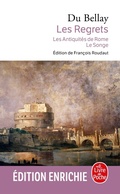 Cover: Les Regrets suivis des Antiquit&eacute;s de Rome et du Songe - Le Livre de Poche
