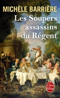 Cover: Les Soupers assassins du R&eacute;gent (La Saga des Savoisy, Tome 5) - Le Livre de Poche