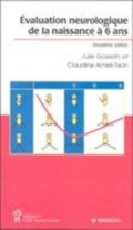 Cover: Evaluation neurologique de la naissance a 6 ans - CHU Sainte-Justine