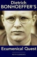 Cover: Dietrich Bonhoeffer's Ecumenical Quest - World Council of Churches (WCC Publications)