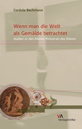 Cover: Wenn man die Welt als Gem&auml;lde betrachtet - Brill Deutschland