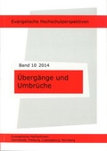 Cover: &Uuml;berg&auml;nge und Umbr&uuml;che - FEL Verlag Forschung - Entwicklung - Lehre