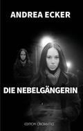 Cover: Die Nebelg&auml;ngerin - edition oberkassel