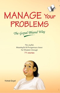Enlarge image Cover: Manage Your Problems - The Gopal Bhand Way - V&S Publishers