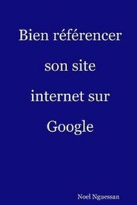 Abbildung von: Bien r?f?rencer son site internet sur Google - Nguessan
