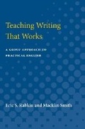 Cover: Teaching Writing That Works - The University of Michigan Press