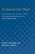 Cover: To Quench Our Thirst - The University of Michigan Press