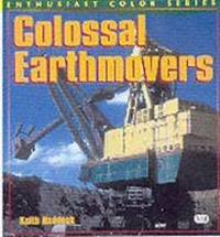 Enlarge image Cover: Colossal Earthmovers - Motorbooks