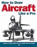 Cover: How to Draw Aircraft Like a Pro - Zenith Press