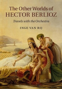 Abbildung von: The Other Worlds of Hector Berlioz - Cambridge University Press