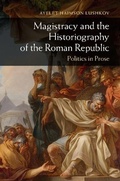 Cover: Magistracy and the Historiography of the Roman Republic - Cambridge University Press