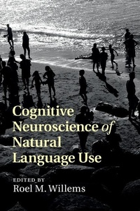 Abbildung von: Cognitive Neuroscience of Natural Language Use - Cambridge University Press