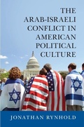Cover: The Arab-Israeli Conflict in American Political Culture - Cambridge University Press