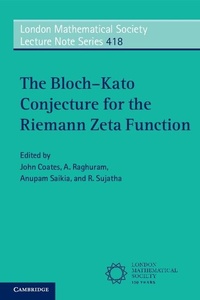 Enlarge image Cover: The Bloch-Kato Conjecture for the Riemann Zeta Function - Cambridge University Press