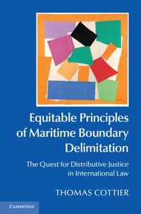 Enlarge image Cover: Equitable Principles of Maritime Boundary Delimitation - Cambridge University Press