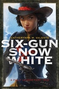 Cover: Six-Gun Snow White - Saga Press