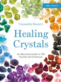 Cover: Cassandra Eason's Illustrated Directory of Healing Crystals - COLLINS & BROWN