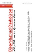 Cover: B&uuml;rgerstaat und Staatsb&uuml;rger - NZZ Libro ein Imprint der Schwabe Verlagsgruppe AG