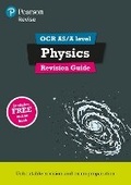 Cover: Pearson REVISE OCR AS/A Level Physics Revision Guide incl. online revision - for 2026, 2027 exams - Pearson Education Limited