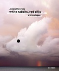 Cover: Alexis Dworsky: Wei&szlig;e Kaninchen, rote Pillen. - Kerber Verlag