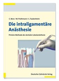 Cover: Die intraligament&auml;re An&auml;sthesie - Deutscher &Auml;rzteverlag