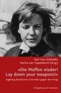 Cover: &raquo;Die Waffen nieder!/ Lay down your weapons!&laquo; - K&ouml;nigshausen & Neumann