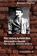 Cover: Die vielen Leben des Alexandre Jacob (1879 - 1954). - Verlag Edition AV