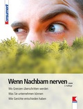 Cover: Wenn Nachbarn nerven... - Verein f&uuml;r Konsumenteninformation VKI