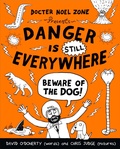 Cover: Danger is Still Everywhere: Beware of the Dog (Danger is Everywhere book 2) - Puffin