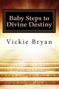 Cover: Baby Steps to Divine Destiny - V Ly Publishing LLC