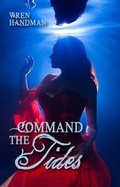 Cover: Command the Tides - Omnific Publishing