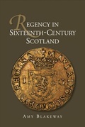 Bild: Regency in Sixteenth-Century Scotland - De Gruyter