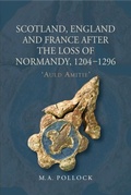 Cover: Scotland, England and France after the Loss of Normandy, 1204-1296 - De Gruyter