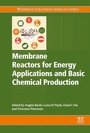 Cover: Membrane Reactors for Energy Applications and Basic Chemical Production - Woodhead Publishing