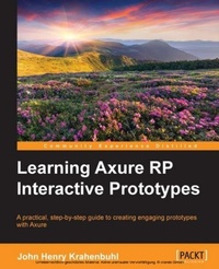 Enlarge image Cover: Learning Axure RP Interactive Prototypes - Packt Publishing