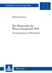 Abbildung von: Die Minnereden der Wiener Handschrift 2959 - Peter Lang Verlag
