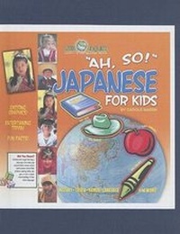 Enlarge image Cover: Ah, So! Japanese for Kids - Gallopade International