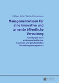 Cover: Managementwissen f&uuml;r eine innovative und lernende &ouml;ffentliche Verwaltung - Peter Lang Verlag