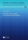 Cover: Die Rolle des L2-Inputs in bilingualen Kinderg&auml;rten - Peter Lang Verlag
